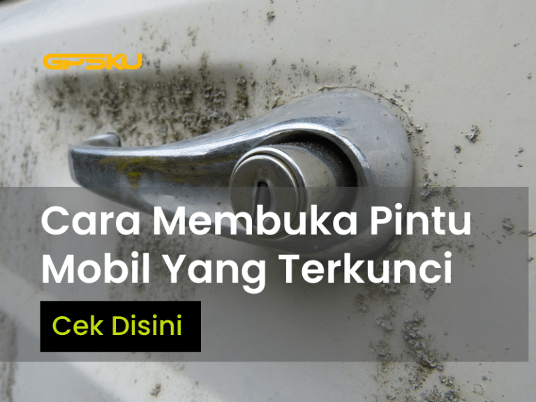 Cara Membuka Pintu Mobil Terkunci Dengan Mudah | GPSKU.co.id