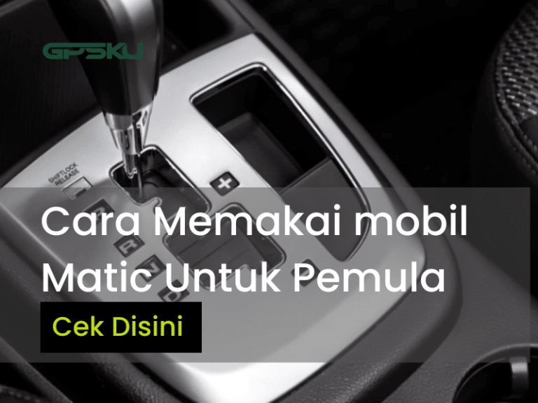 6 Cara Memakai Mobil Matic Untuk Pemula GPSKU Co Id