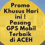 Pasang GPS Tracker Terbaik di Banda Aceh
