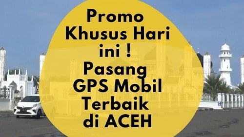 Pasang GPS Tracker Terbaik di Banda Aceh
