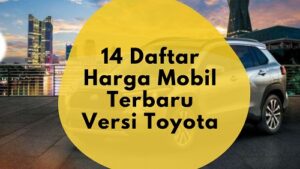 harga mobil terbaru toyota