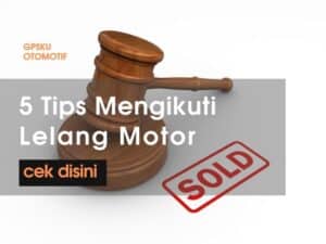 5 tips mengikuti lelang motor