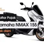 Daftar Pajak Motor NMAX 155 2021