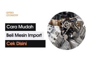 cara beli mesin motor import moge