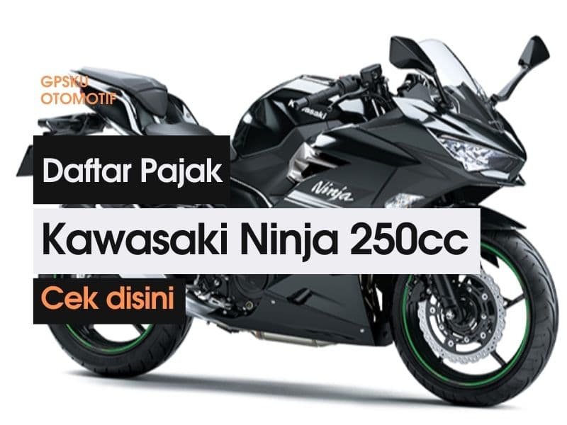 daftar pajak kawasaki ninja 250cc