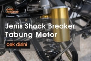 Jenis dan Harga Shock Breaker Tabung Motor