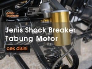 jenis shockbreaker tabung motor