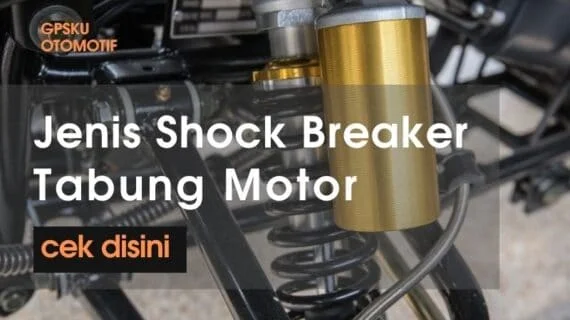 jenis shockbreaker tabung motor