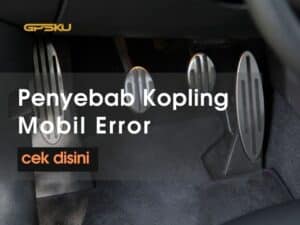 kopling mobil error 5 penyebabnya