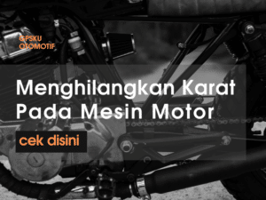 menghilangkan karat pada mesin motor