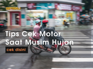 Cek Komponen Motor Ini Ketika Musim Hujan Tiba