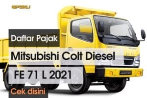 Pajak Mitsubishi Colt Diesel FE 71 L 2021