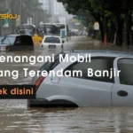cara menangani mobil yang terendam banjir