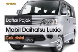 Daftar Pajak Mobil Daihatsu Luxio