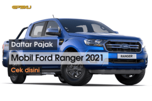 Daftar Pajak Mobil Ford Ranger 2021