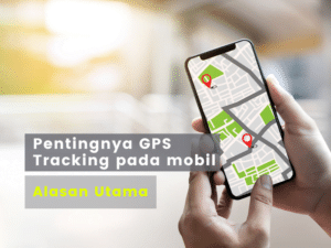 pentingnya gps tracking mobil