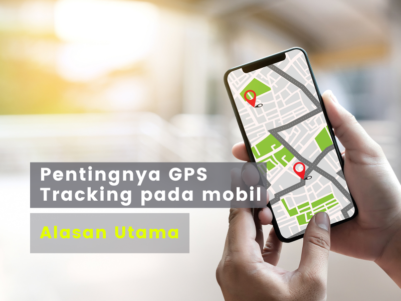 pentingnya gps tracking untuk mobil