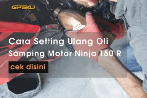 Oli Samping Ninja 150 R, 8 Cara Setting Ulang