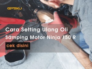 setting ulang oli samping ninja