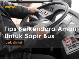 tips berkendara dengan aman untuk sopir bus