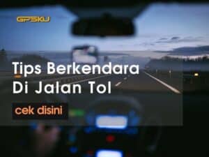 tips berkendara di jalan tol