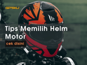 tips memilih helm motor