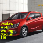 Review Mobil Wuling Baojun 310