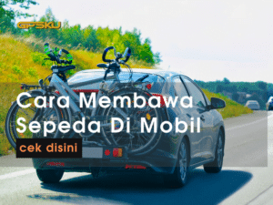 cara membawa sepeda mobil