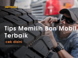 cara memilih ban mobil