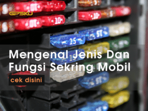 fungsi sekring mobil kotak