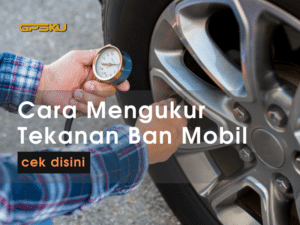 mengukur tekanan angin ban mobil