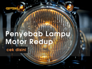 penyebab lampu motor redup saat digas