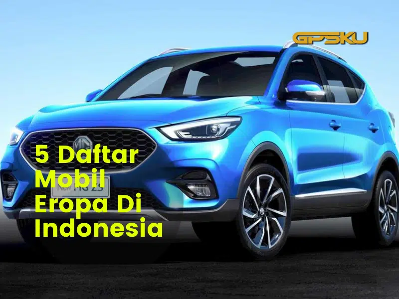 Harga Mobil Eropa di indonesia