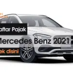 Daftar Pajak Mobil Mewah Mercedes Benz 2021