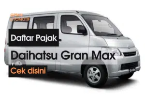Daftar Pajak Mobil Daihatsu Gran Max