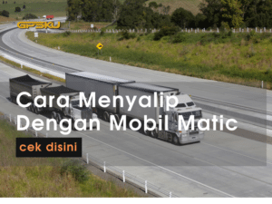 cara menyalip kendaraan dengan mobil matic