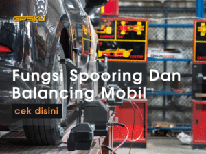 fungsi spooring balancing mobil wheel