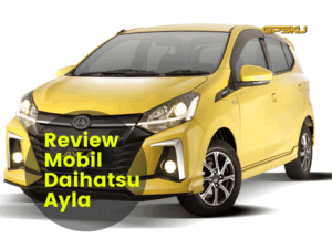 kekurangan dan kelebihan daihatsu ayla