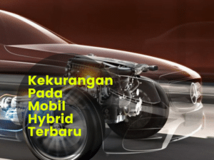 kekurangan mobil hybrid