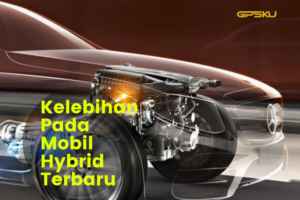 5 Kelebihan Pada Mobil Hybrid