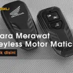 Tips Cara Merawat Keyless Motor Matic 2021