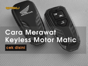 merawat keyless motor matic