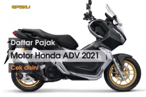 Daftar Pajak Motor Honda ADV 2021