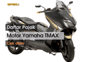 Daftar Pajak Motor Yamaha TMAX 2021