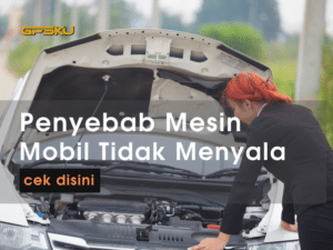 penyebab mesin mobil tidak menyala