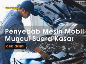 penyebab suara mesin mobil kasar