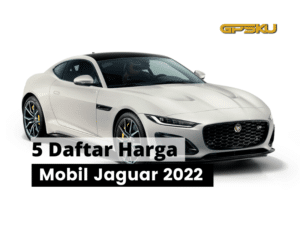 5 bdaftar Harga Mobil jaguar