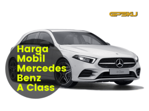 Harga Mercedes Benz A Class