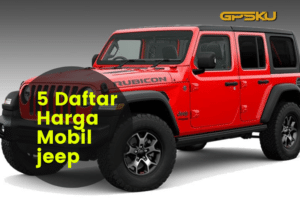 5 Daftar Harga Mobil Jeep Terbaru 2023