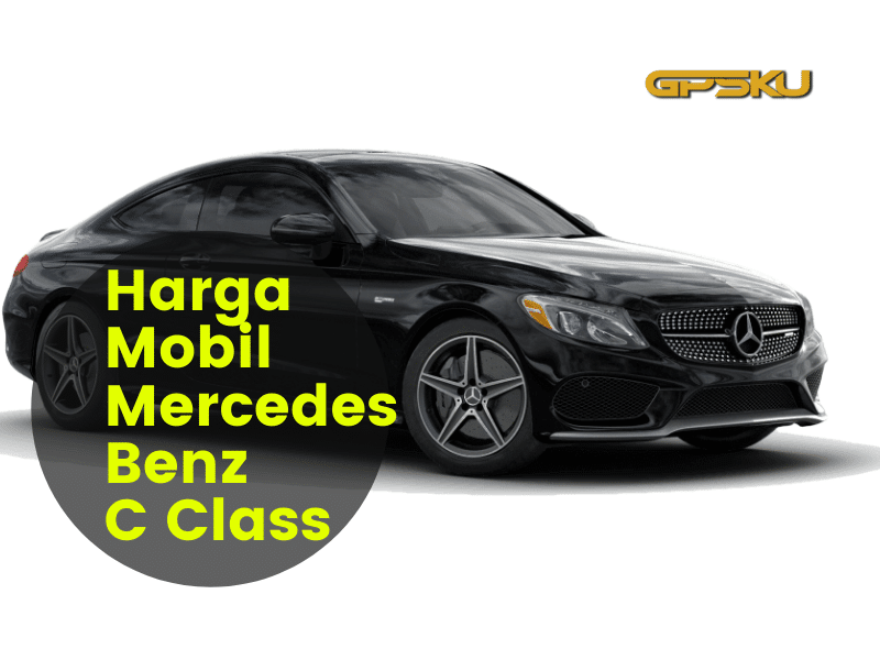 Harga Mobil Mercedes Benz C Class